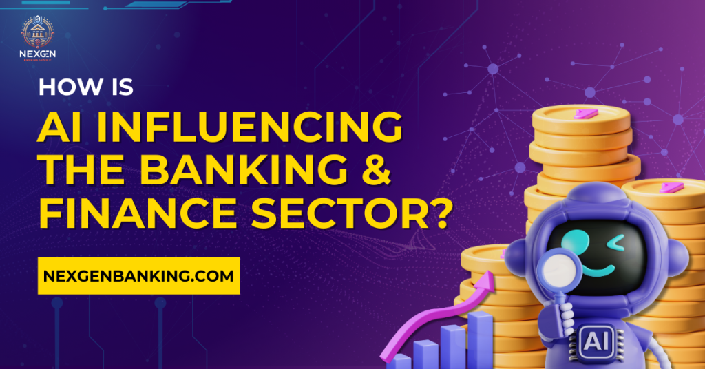 How is AI Influencing the banking & Finance Sector
